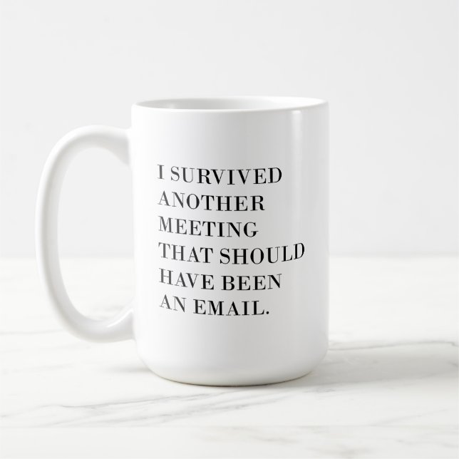 Funny Coffee Tasse 11oz, überlebte ich ein anderes (Links)