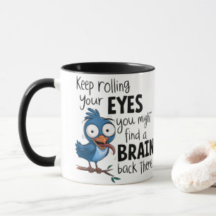 Funny Coffee Tasse - Behaltend Augenrollen