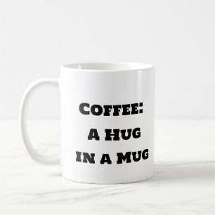 Funny Coffee Tasse - Ein Umarmen in einer Tasse