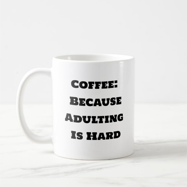 Funny Coffee Tasse - Kaffee, weil Erwachsene schwe (Links)