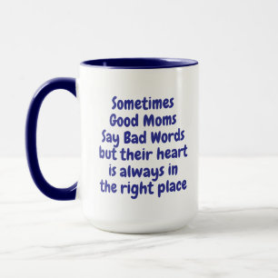 Funny Coffee Tasse Manchmal sagen gute Mamas schle