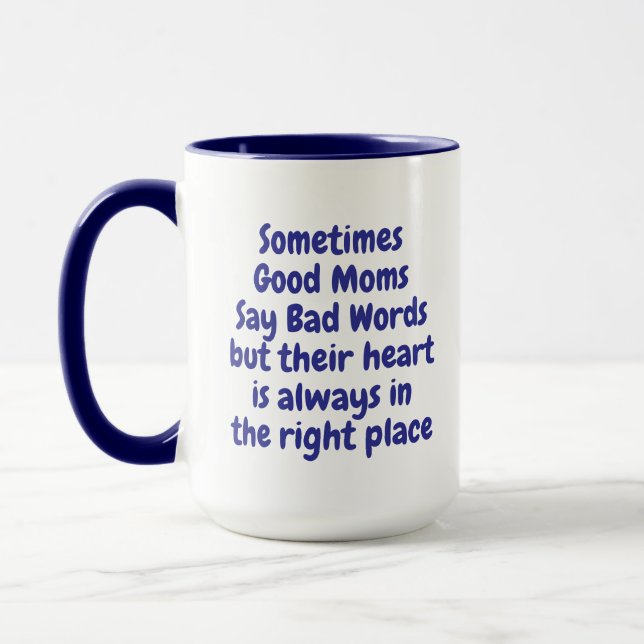 Funny Coffee Tasse Manchmal sagen gute Mamas schle (Links)