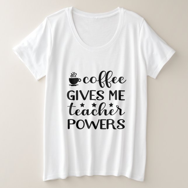 Funny coffee Teacher Power Große Größe T-Shirt (Design vorne)