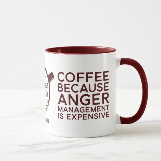 Funny Coffee, weil Wut Management teuer ist Tasse (Rechts)