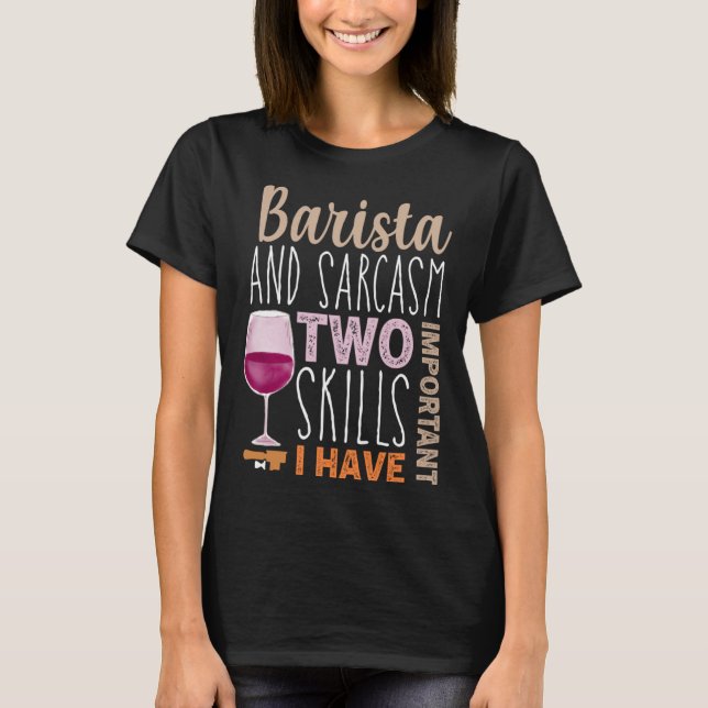 Funny Coffee Wine quote Barista cool Coffee Wine T-Shirt (Vorderseite)