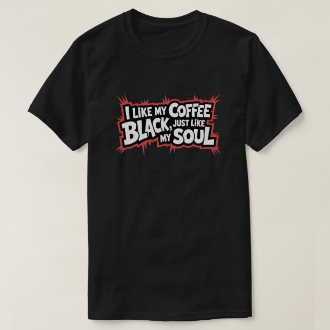 Funny Coffee Zitat Black Soul T-Shirt (Design vorne)