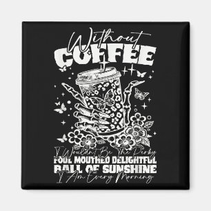 Funny Coffee Zitat Morgenpersönlichkeit Erklärung Magnet