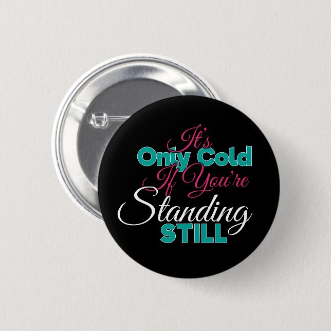 Funny Cold Weather Winter Wanderangebot Button (Vorne & Hinten)