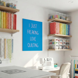 Funny Colorful Quilting Liebe Sprichwort für Quilt Poster