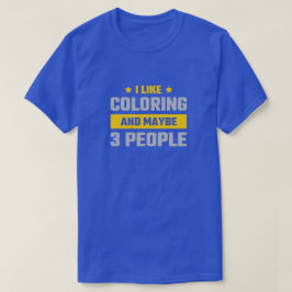 Funny Coloring Enthusiasten T - Shirt