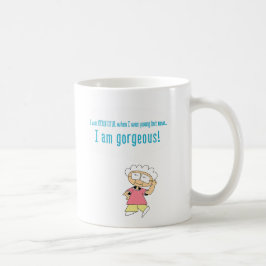 Funny Comic Kaffee Tasse " I am Gorgeous"