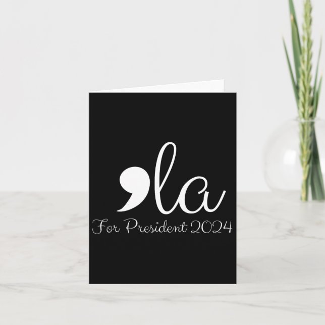 Funny Comma La Harris für den Präsidenten 2024 Karte (Vorderseite)