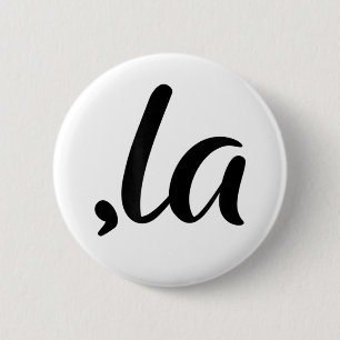 Funny Comma La, Kamala Für Präsident, 2024 Button