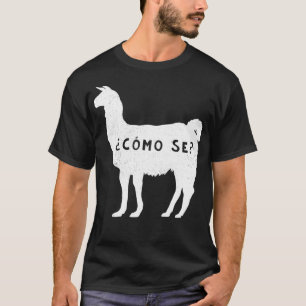 Funny Como se Llama Sarcastic Spanisches Sprichwor T-Shirt