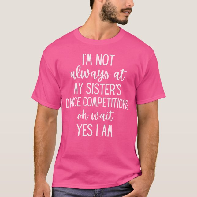Funny Competition Dance Sister Dance Brother T-Shirt (Vorderseite)