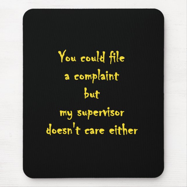 Funny Complaint Department Apathy  Mousepad (Vorne)