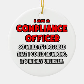 Funny Compliance Officer .. Sehr unwahrscheinlich Keramikornament