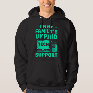 Funny Computer Engineer In my Familly Unpaid Tech Hoodie