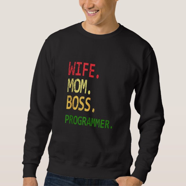 Funny Computer Programmierer Geek Ehefrau Mama Bos Sweatshirt (Vorderseite)