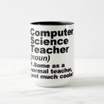 Funny Computer Science Teacher Definition Tasse<br><div class="desc">Funny Computer Science Teacher Definition modern/trendy Quotes/Redewendungen individuell anpassbar</div>