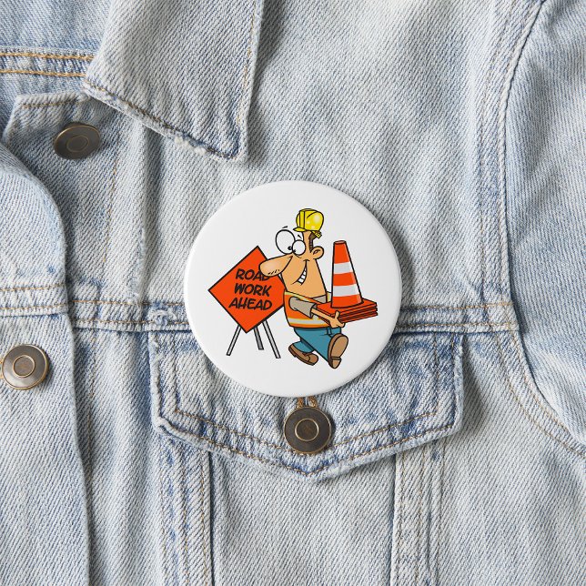 Funny Construction Worker Road Work Ahead Sign Button (Von Creator hochgeladen)