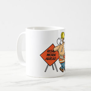 Funny Construction Worker Road Work Ahead Sign Kaffeetasse