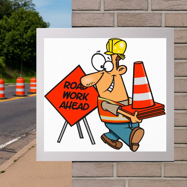 Funny Construction Worker Road Work Ahead Sign Poster (Von Creator hochgeladen)