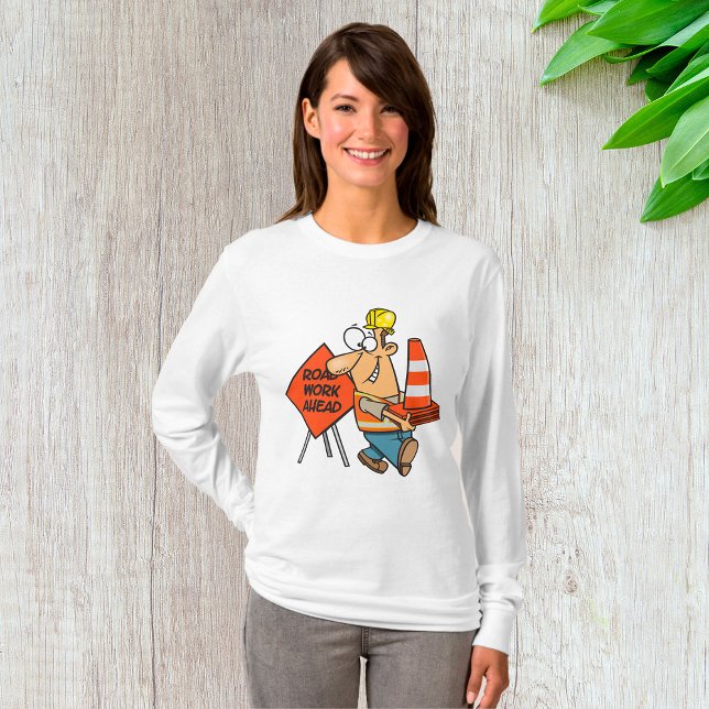 Funny Construction Worker Road Work Ahead Sign T-Shirt (Von Creator hochgeladen)