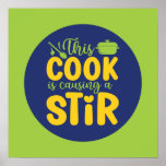 Funny Cook Causing a Stir Retro Kochen Art Deco Poster<br><div class="desc">Bunte Typografie mit Retro und lebhaften Farben. Die sonnigen Punts und Zitate über Essen,  Kochen,  Backen und Essen. Perfekte Dekoration für Ihre Küche,  Ihr Abendessen,  Café,  Bäckerei oder Restaurant. Die Hintergrundfarbe (Kreis und Quadrat) ist über das Design Tool anpassbar.</div>