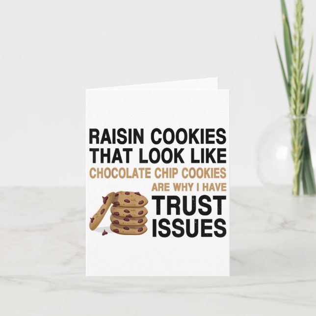 Funny Cookies Lover Quote Gift, Trust Raisin Cooki Karte (Vorderseite)