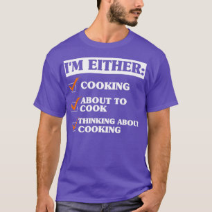 Funny Cooking Sprichwort T-Shirt