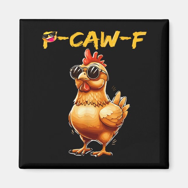 Funny Cool Chicken Sungles Caw F Humor For Men Wom Magnet (Vorne)
