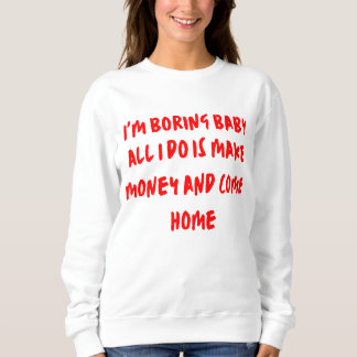Funny Cool Slogan Design Sweatshirt