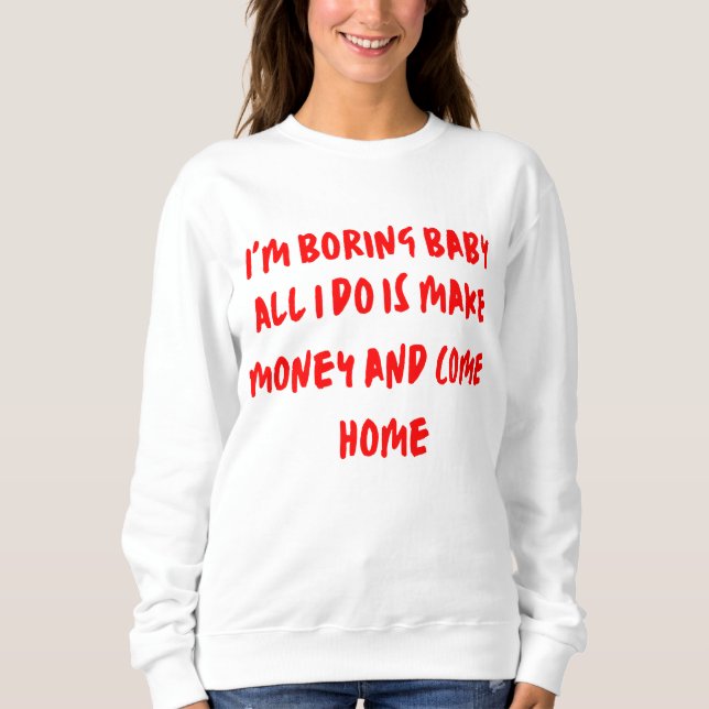 Funny Cool Slogan Design Sweatshirt (Vorderseite)