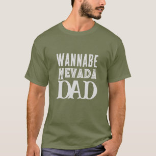 Funny Cool Text Wannabe Nevada Vater Men's T-Shirt