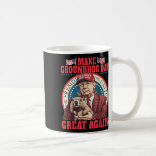 Funny Cool Trump Groundhog macht Groundhog Day Gre Kaffeetasse