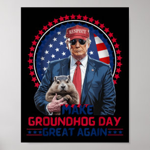 Funny Cool Trump Groundhog macht Groundhog Day Gre Poster