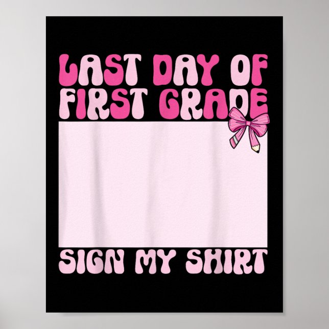 Funny Coquette Last Day Of School First Grade Sign Poster (Vorne)
