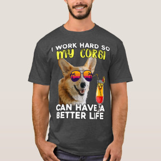 Funny Corgi Ich arbeite hart, damit mein Corgi ein T-Shirt