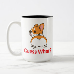 Funny Corgi Tasse, raten Sie was? Corgi Hintern! Zweifarbige Tasse