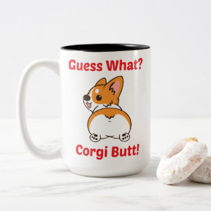 Funny Corgi Tasse, raten Sie was? Corgi Hintern! Zweifarbige Tasse