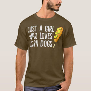 Funny Corndog Girl Just a Girl Lieben Mais T-Shirt