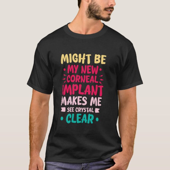 FUNNY CORNEAL IMPLANT VISION T-Shirt (Vorderseite)