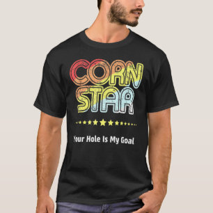 Funny Cornhole Team Cornstar Ihr Loch ist mein Zie T-Shirt