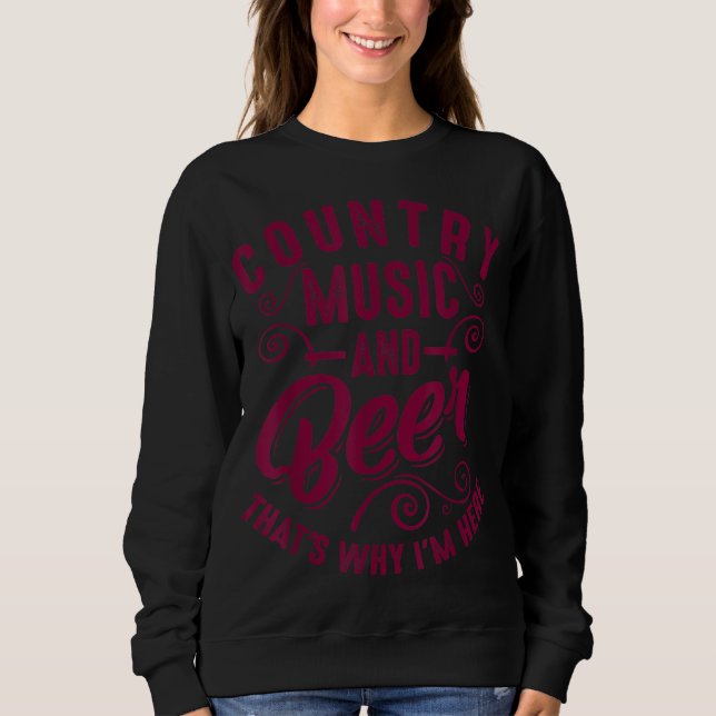 Funny Country Music and Beer Niedlich Sänger Alcoh Sweatshirt (Vorderseite)