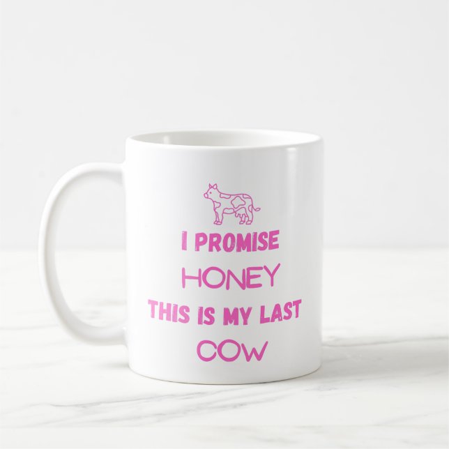 Funny Cow Zitat: Ich verspreche, Letzte Kuh Kaffeetasse (Links)