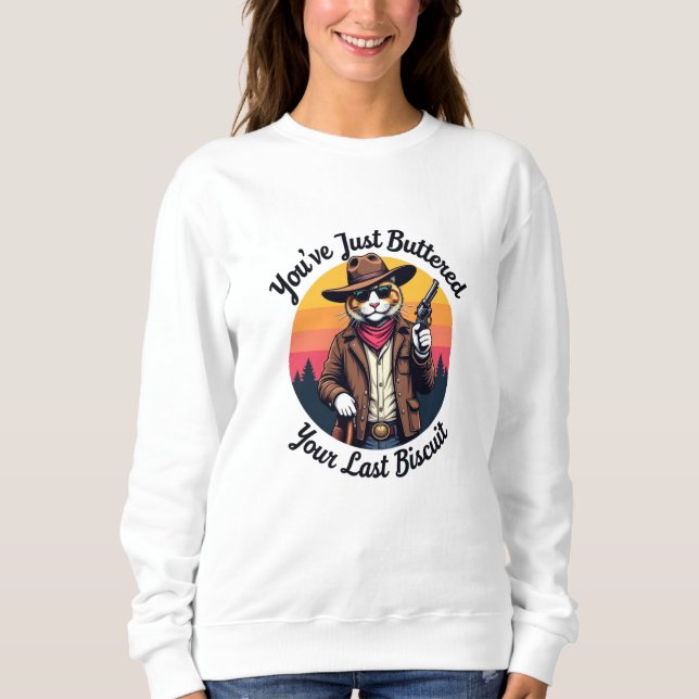 Funny Cowboy Cat | Du hast einfach nur gestopft Sweatshirt (Vorderseite)
