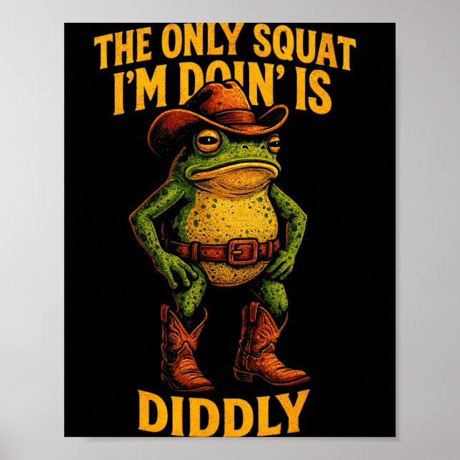 Funny Cowboy Frog Graphic The Only Squat I’m Doin’ Poster (Vorne)