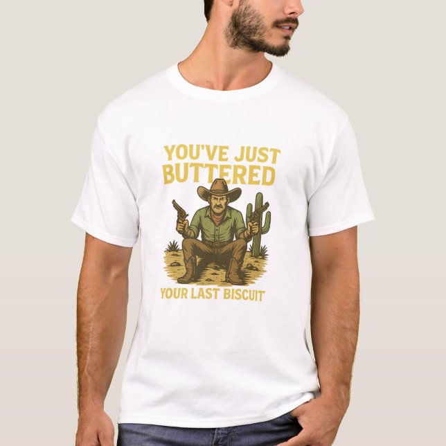 Funny Cowboy Shirt - "You've just Buttered Your La (Vorderseite)