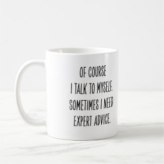 Funny Coworker Expert Advice Talk to Myself Kaffeetasse